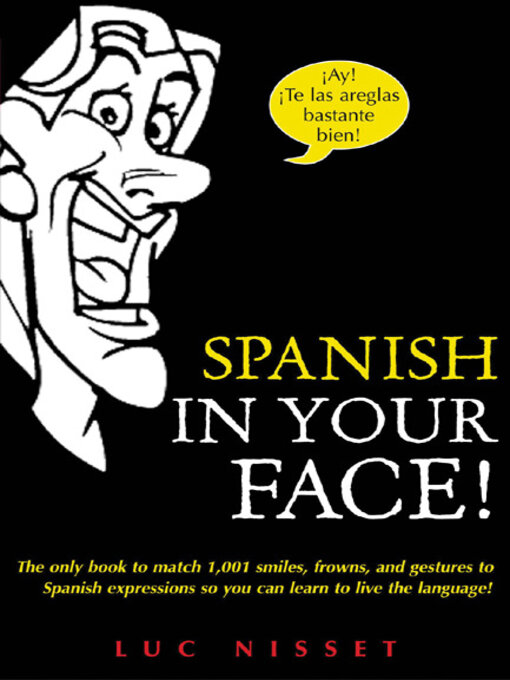 Title details for Spanish in Your Face! by Luc Nisset - Available